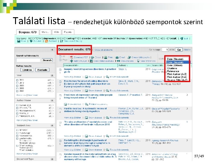 Találati lista – rendezhetjük különböző szempontok szerint 37/49 