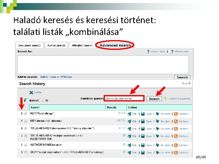 Haladó keresés és keresési történet: találati listák „kombinálása” 40/49 