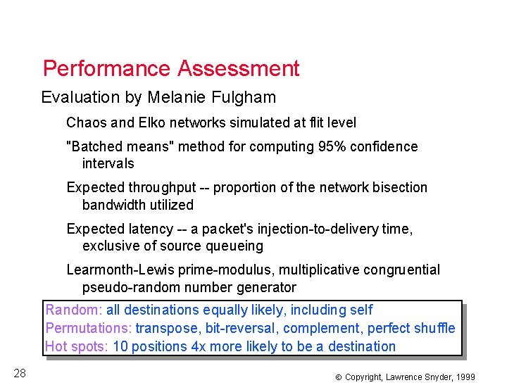 Performance Assessment Evaluation by Melanie Fulgham Chaos and Elko networks simulated at flit level
