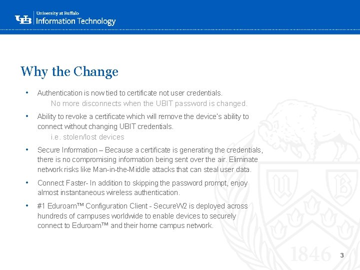 Why the Change • Authentication is now tied to certificate not user credentials. No