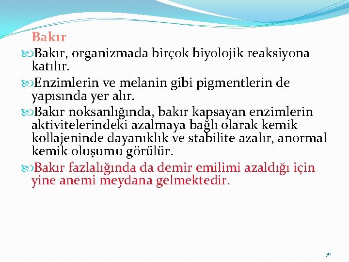 Bakır, organizmada birçok biyolojik reaksiyona katılır. Enzimlerin ve melanin gibi pigmentlerin de yapısında yer