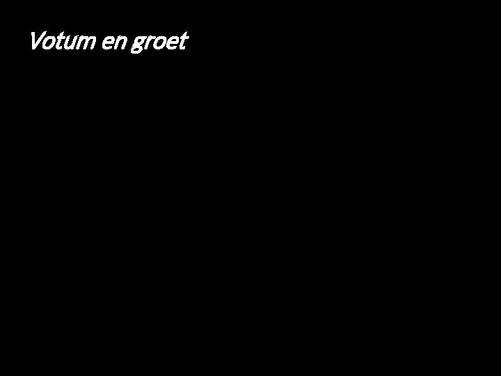 Votum en groet 