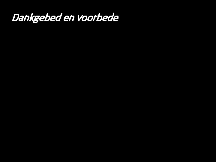 Dankgebed en voorbede 