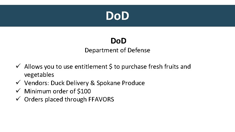 Do. D Department of Defense ü Allows you to use entitlement $ to purchase