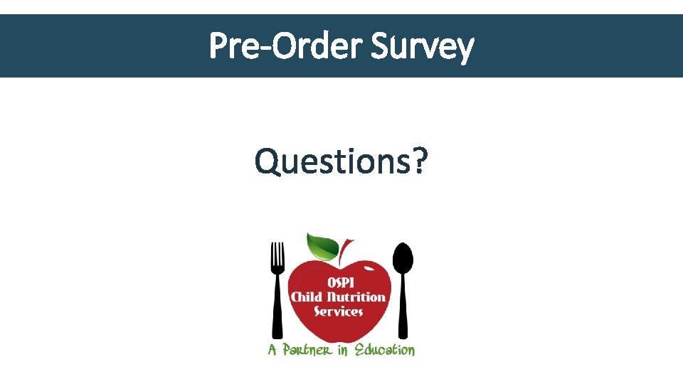 Pre-Order Survey Questions? 