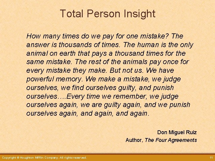 Total Person Insight How many times do we pay for one mistake? The answer