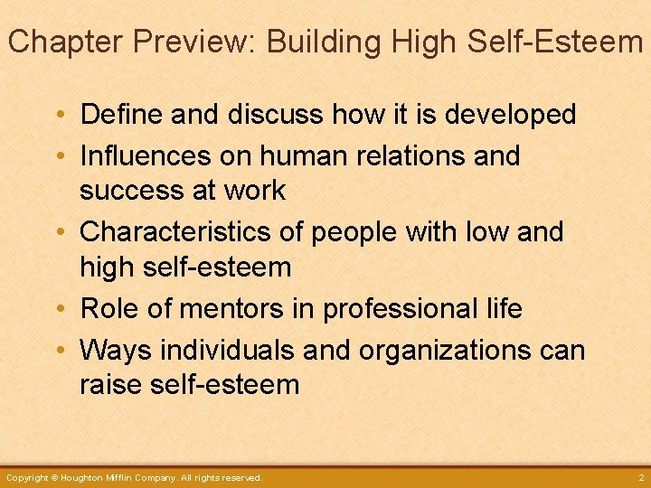 Chapter Preview: Building High Self-Esteem • Define and discuss how it is developed •