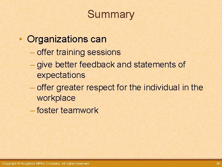 Summary • Organizations can – offer training sessions – give better feedback and statements