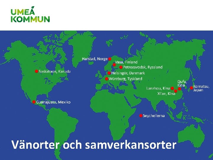 Vänorter och samverkansorter Vänorter och samverkansorter