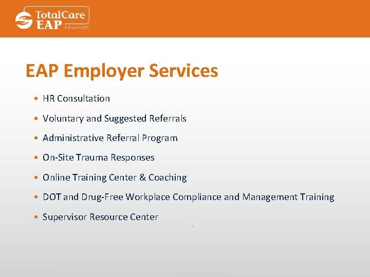 EAP Employer Services • HR Consultation • Voluntary and Suggested Referrals • Administrative Referral
