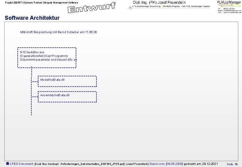 Projekt: 200357 /Siemens Product Lifecycle Management Software Architektur Mitschrift Besprechung mit Bernd Schieber am