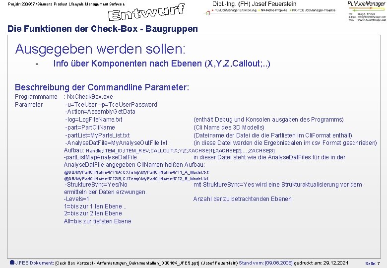 Projekt: 200357 /Siemens Product Lifecycle Management Software Die Funktionen der Check-Box - Baugruppen Ausgegeben