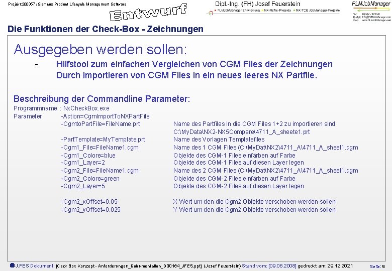 Projekt: 200357 /Siemens Product Lifecycle Management Software Die Funktionen der Check-Box - Zeichnungen Ausgegeben