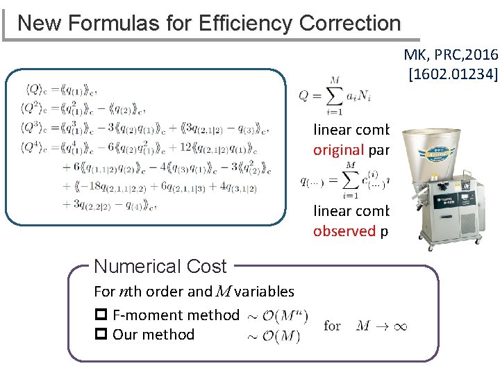 New Formulas for Efficiency Correction MK, PRC, 2016 [1602. 01234] linear combination of original