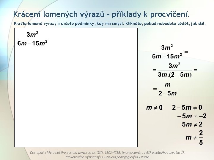 Krácení lomených výrazů – příklady k procvičení. Kraťte lomené výrazy a určete podmínky, kdy