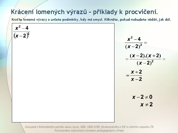 Krácení lomených výrazů – příklady k procvičení. Kraťte lomené výrazy a určete podmínky, kdy