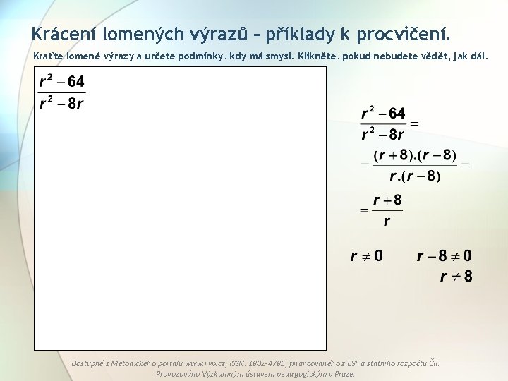 Krácení lomených výrazů – příklady k procvičení. Kraťte lomené výrazy a určete podmínky, kdy