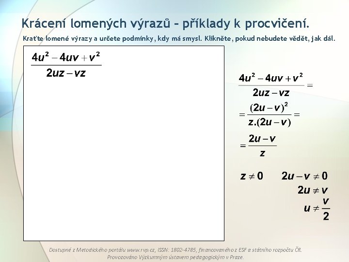 Krácení lomených výrazů – příklady k procvičení. Kraťte lomené výrazy a určete podmínky, kdy