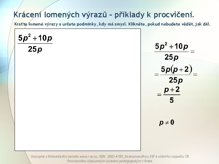 Krácení lomených výrazů – příklady k procvičení. Kraťte lomené výrazy a určete podmínky, kdy