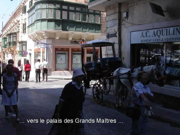 … vers le palais des Grands Maîtres … 