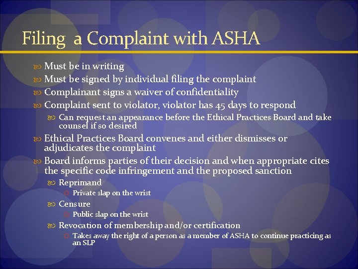 Filing a Complaint with ASHA Must be in writing Must be signed by individual