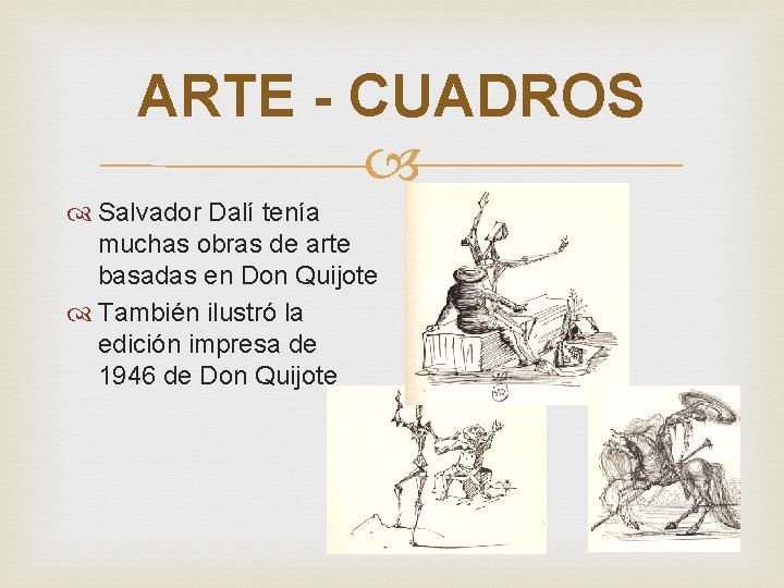 ARTE - CUADROS Salvador Dalí tenía muchas obras de arte basadas en Don Quijote