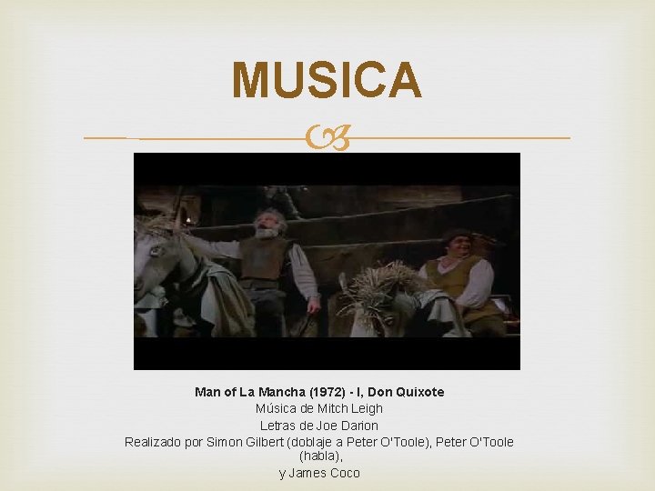 MUSICA Man of La Mancha (1972) - I, Don Quixote Música de Mitch Leigh