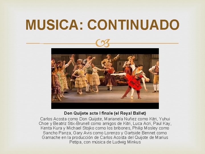 MUSICA: CONTINUADO Don Quijote acto I finale (el Royal Ballet) Carlos Acosta como Don