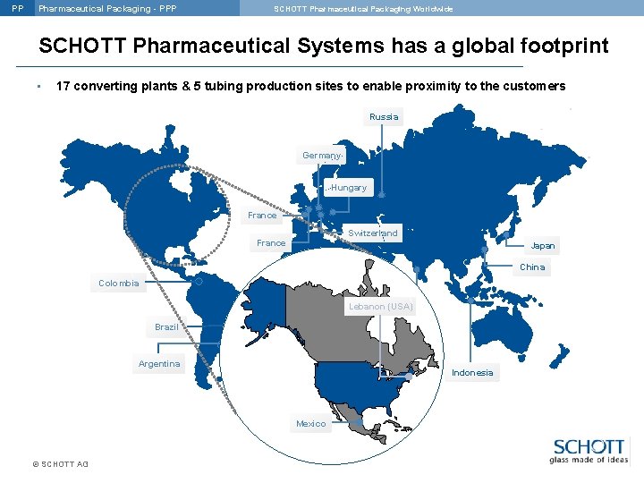 PP Pharmaceutical Packaging - PPP SCHOTT Pharmaceutical Packaging Worldwide SCHOTT Pharmaceutical Systems has a