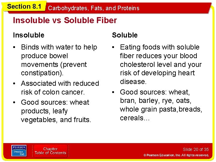 Section 8. 1 Carbohydrates, Fats, and Proteins Insoluble vs Soluble Fiber Insoluble Soluble •