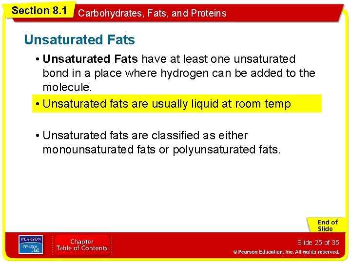 Section 8. 1 Carbohydrates, Fats, and Proteins Unsaturated Fats • Unsaturated Fats have at