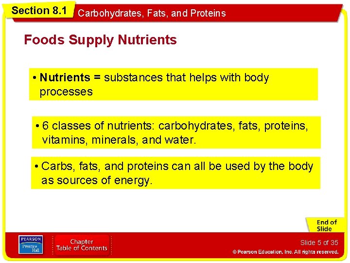 Section 8. 1 Carbohydrates, Fats, and Proteins Foods Supply Nutrients • Nutrients = substances