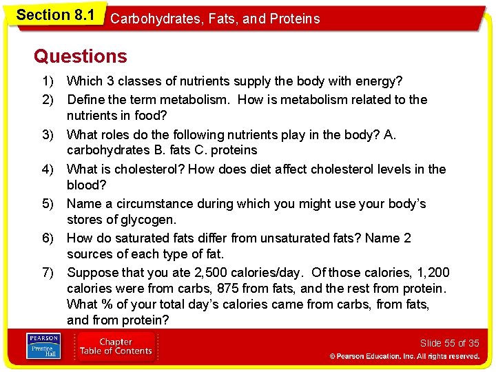 Section 8. 1 Carbohydrates, Fats, and Proteins Questions 1) Which 3 classes of nutrients