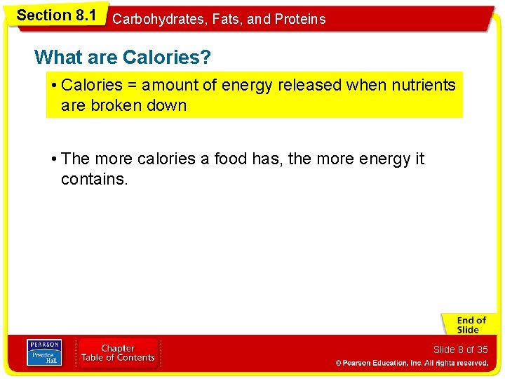 Section 8. 1 Carbohydrates, Fats, and Proteins What are Calories? • Calories = amount