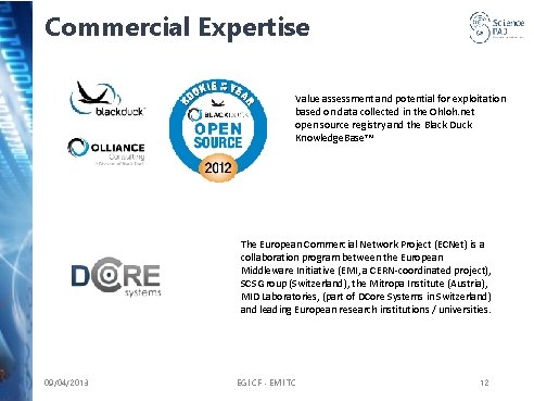 Commercial Expertise Value assessment and potential for exploitation based on data collected in the