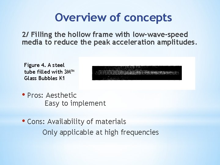 Overview of concepts 2/ Filling the hollow frame with low-wave-speed media to reduce the