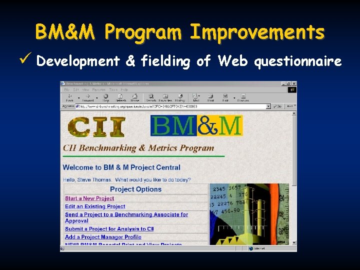 BM&M Program Improvements ü Development & fielding of Web questionnaire 