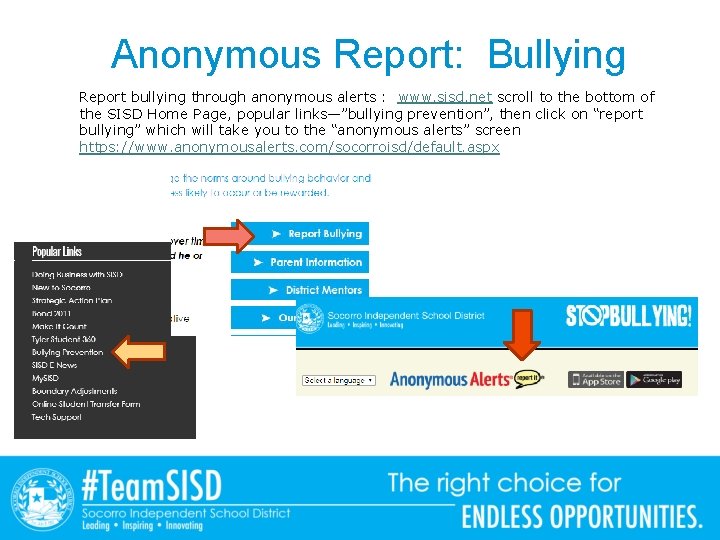 Anonymous Report: Bullying Report bullying through anonymous alerts : www. sisd. net scroll to