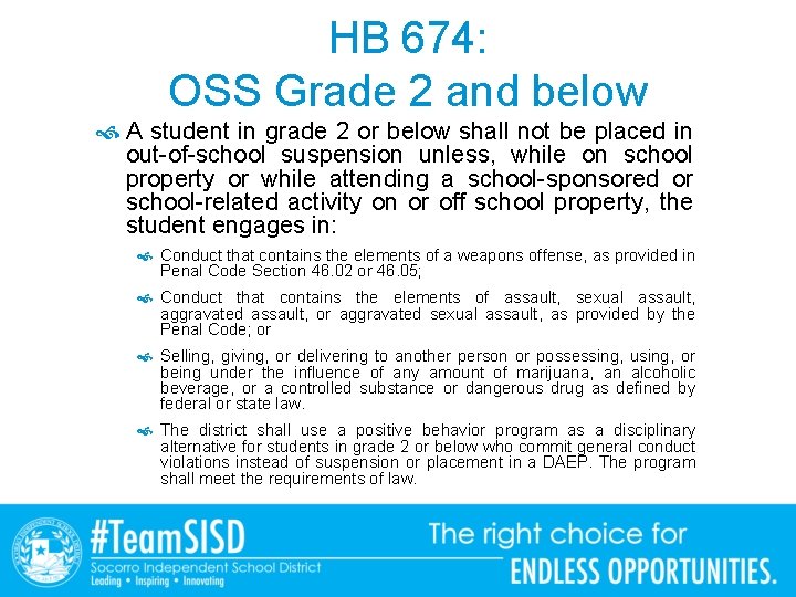 HB 674: OSS Grade 2 and below A student in grade 2 or below