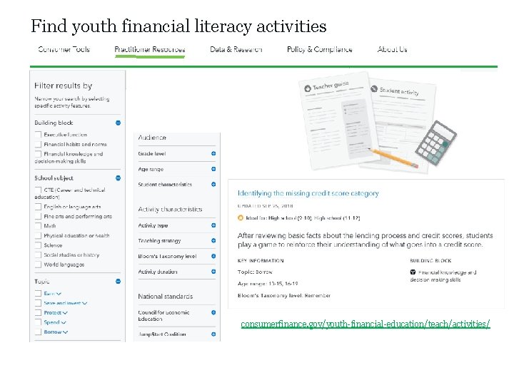 Find youth financial literacy activities consumerfinance. gov/youth-financial-education/teach/activities/ 