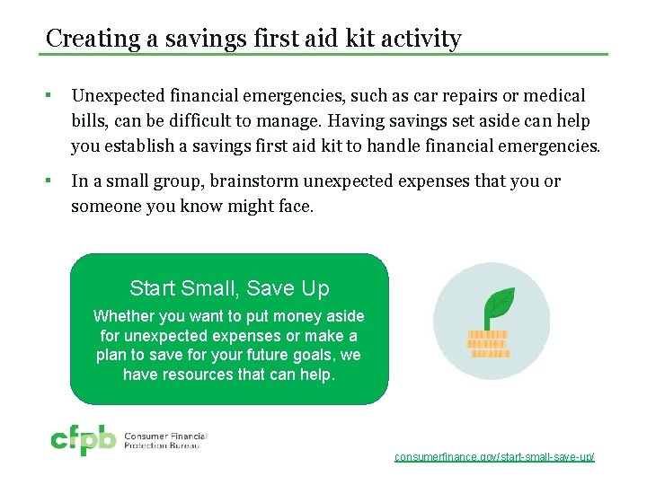 Creating a savings first aid kit activity ▪ Unexpected financial emergencies, such as car