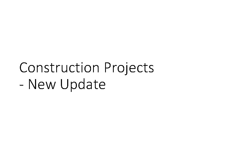 Construction Projects - New Update 