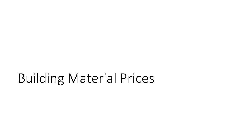 Building Material Prices 