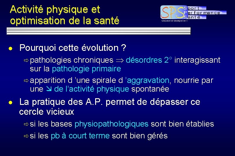 Activité physique et optimisation de la santé l Pourquoi cette évolution ? chroniques désordres