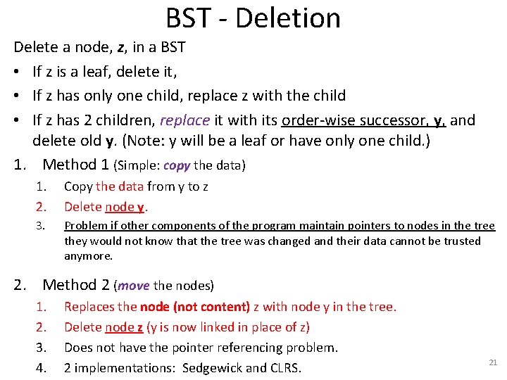 BST - Deletion Delete a node, z, in a BST • If z is