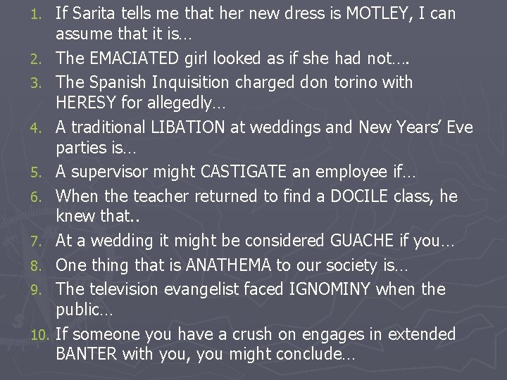 1. 2. 3. 4. 5. 6. 7. 8. 9. 10. If Sarita tells me