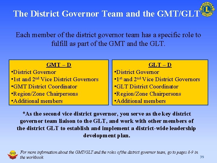 The District Governor Team and the GMT/GLT Each member of the district governor team