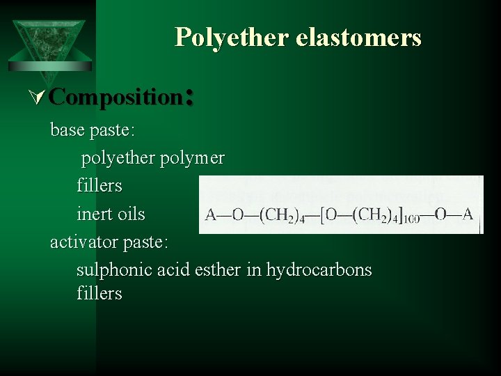 Polyether elastomers ÚComposition: base paste: polyether polymer fillers inert oils activator paste: sulphonic acid