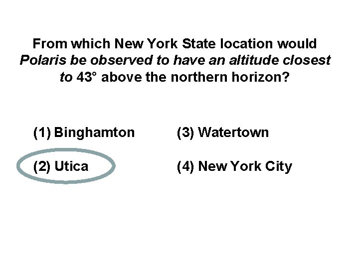 From which New York State location would Polaris be observed to have an altitude
