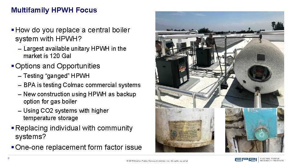 Multifamily HPWH Focus § How do you replace a central boiler system with HPWH?